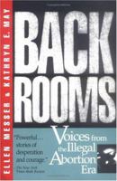 Back Rooms: Voices from the Illegal Abortion Era 0671682024 Book Cover