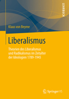 Liberalismus: Theorien Des Liberalismus Und Radikalismus Im Zeitalter Der Ideologien 1789-1945 3658030526 Book Cover