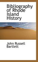 Bibliography of Rhode Island History 1175041599 Book Cover