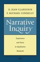 Narrative Inquiry: Experience and Story in Qualitative Research 0787972762 Book Cover
