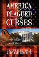 America Is Plagued with Curses: From the Out House to the White House 0970178603 Book Cover