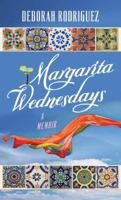 Margarita Wednesdays: Making a New Life by the Mexican Sea 1476710678 Book Cover