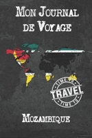 Mon Journal de Voyage Mozambique: 6x9 Carnet de voyage I Journal de voyage avec instructions, Checklists et Bucketlists, cadeau parfait pour votre s�jour � Mozambique et pour chaque voyageur. 1673958079 Book Cover