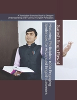 Mastering Participles: 1000 Engaging Sentences for Advanced English Learners: A Translation Exercise Book to Deepen Understanding and Fluency in ... Journey from Beginner to Superior) B0DY5WGXWX Book Cover