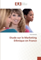 Etude sur le Marketing Ethnique en France 613843952X Book Cover