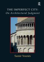 The Imperfect City: On Architectural Judgment 1138204978 Book Cover