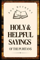 Holy and Helpful Sayings of the Puritans B0FD8VRF6B Book Cover