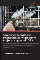 Samowystarczalnosc zywnosciowa w biednym kraju - przypadek DRK (Polish Edition) 6209519156 Book Cover