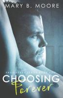 Choosing Forever: Providence Series Book Five 1094980528 Book Cover