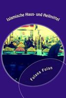 Islamische Haus- und Heilmittel 1492871893 Book Cover