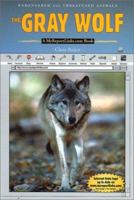 The Gray Wolf (Endangered and Threatened Animals) 0766050564 Book Cover