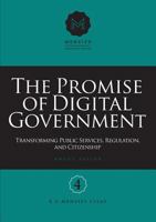 The Promise of Digital Government: Transforming Public Services, Regulation, and Citizenship Menzies Research Centre Number 4 1925501027 Book Cover