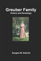 Greuber Family History and Genealogy B086MHMSLM Book Cover