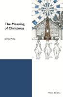 The Meaning of Christmas 1917493010 Book Cover