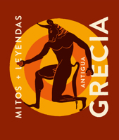 Antigua Grecia (Mitos + Leyendas) (Spanish Edition) 8419599352 Book Cover
