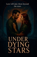 Under Dying Stars B0FMHFL9T8 Book Cover