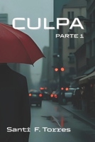 CULPA (Spanish Edition) B0FF2STN35 Book Cover