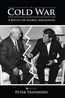 The Cold War: A Battle of Global Ideologies 1516520270 Book Cover
