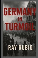 Germany in Turmoil B0FQ3YYN56 Book Cover