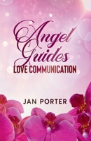 Angel Guides, Love Communication B0DZ15S2WM Book Cover