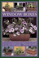 Wndow Boxes: How to Create Stunning Window Displays to Enjoy Throughout the Year, with 130 Photographs 0754826708 Book Cover