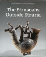 The Etruscans outside Etruria 0892367679 Book Cover