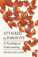Attacked by Poison Ivy: A Psychological Understanding 0892540583 Book Cover