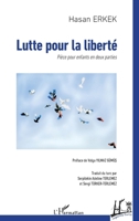 Lutte pour la liberté: Pièce pour enfants en deux parties (Regards Turcs) (French Edition) 2336468190 Book Cover