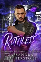 Ruthless: A Dark, Suspenseful Second Chance Romance (Villains & Vixens) 1960935054 Book Cover