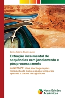 Extração incremental de sequências com janelamento e pós-processamento 6130161050 Book Cover
