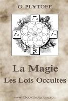 La Magie: Les Lois Occultes 1482020432 Book Cover