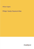 Philips' Handy Classical Atlas 1377606406 Book Cover