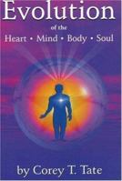 Evolution of the Heart, Mind, Body and Soul 0972117202 Book Cover