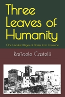 Three Leaves of Humanity: One Hundred Pages of Stories from Frosolone (Romanzi nella storia) B0GGNRQQ6Y Book Cover