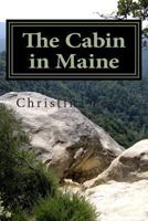 The Cabin in Maine 1493787373 Book Cover