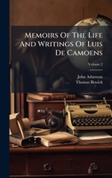 Memoirs Of The Life And Writings Of Luis De Camoens 1024577643 Book Cover