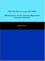 "Why do I have to learn this stuff?" Misinformation and the American High-School Literature Textbook 1412013151 Book Cover