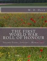 The First World War Roll of Honour: January - March 1917 1499678630 Book Cover