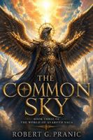 The Common Sky: Book Three of the World of Avaroth Saga 1923707884 Book Cover