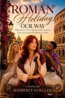 Roman Holiday Our Way B0HLGZGY51 Book Cover