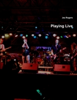 Playing Live 1471782085 Book Cover