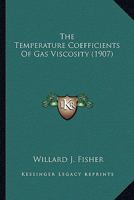 The Temperature Coefficients of Gas Viscosity 1120933552 Book Cover
