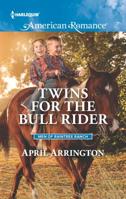 Twins For The Bull Rider 0373756186 Book Cover