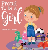 Proud to Be a Girl 1637929870 Book Cover