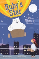 Ruby's Star: Me and Mister P., Book Two 1510739106 Book Cover