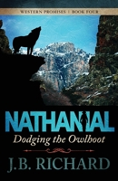 Nathanial: Dodging the Owlhoot 173669250X Book Cover