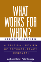 What Works for Whom?: A Critical Review of Psychotherapy Research 1572303557 Book Cover