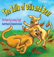The Tails of Otis and Bear 1735596019 Book Cover