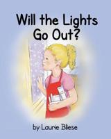 Will the Lights Go Out? 1541094603 Book Cover