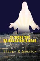 37 Signs The Tribulation Is Near 1515231011 Book Cover
